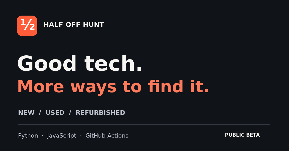 Half Off Hunt: Australian tech and deal discovery. Python, JavaScript and GitHub Actions.